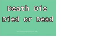 penggunaan Death, Die, Died dan Dead
