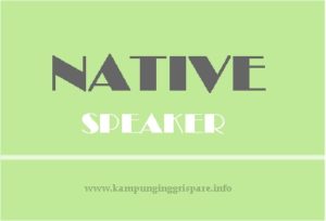 belajar bahasa inggris dengan native speaker
