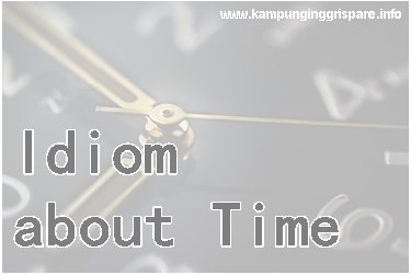 idiom about time