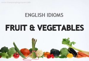 Fruit dan Vegetables Idioms