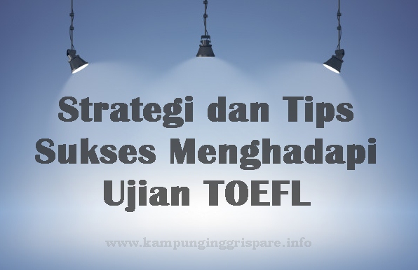strategi dan tips sukses TOEFL