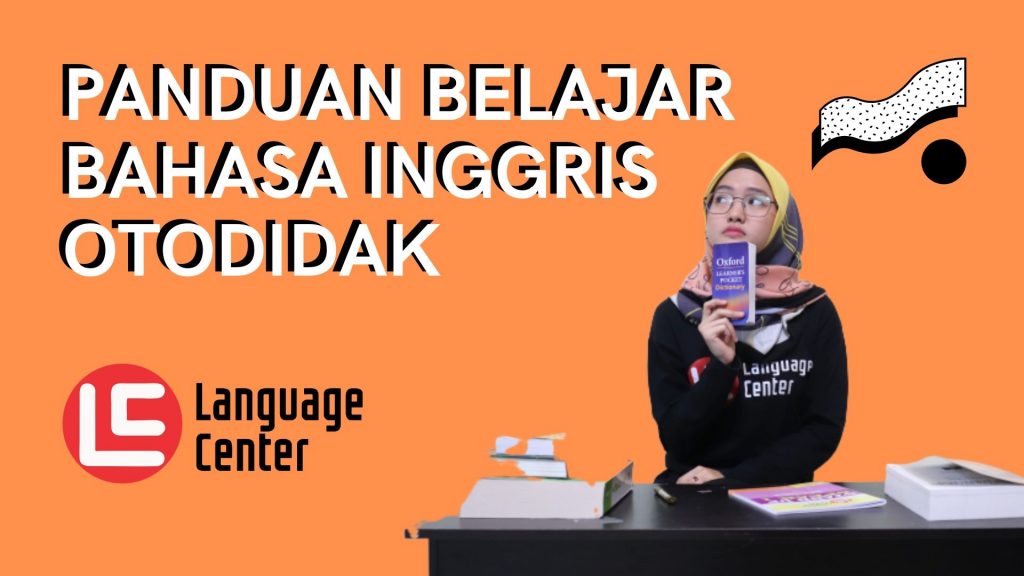 Panduan Lengkap Belajar Bahasa Inggris Otodidak