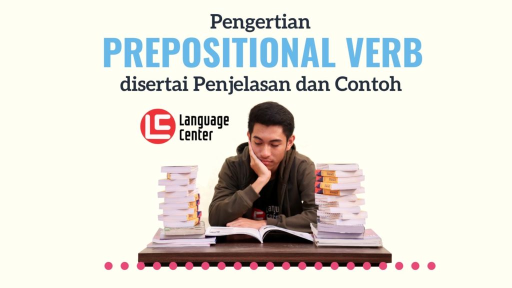 Pengertian Prepositional Verb dan Contoh