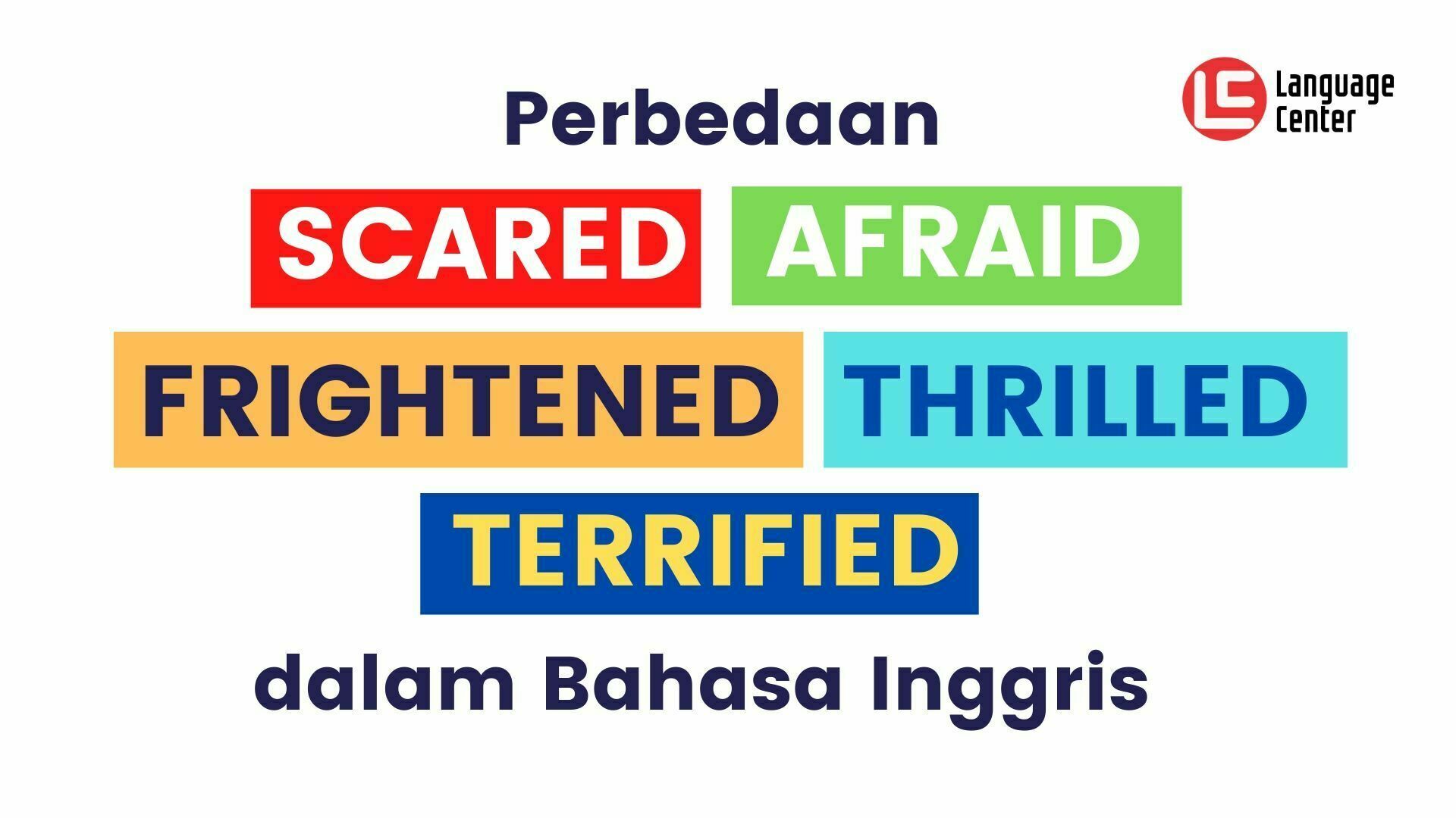 perbedaan-scared-afraid-frightened-thrilled-dan-terrified